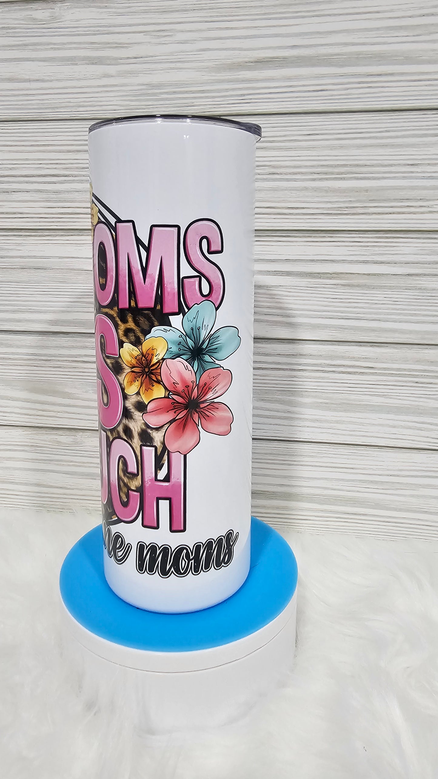 20oz Skinny Some Moms Cuss Too Much Sublimation Tumbler
