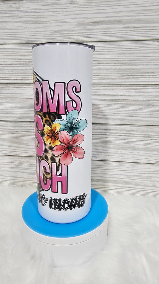 20oz Skinny Some Moms Cuss Too Much Sublimation Tumbler