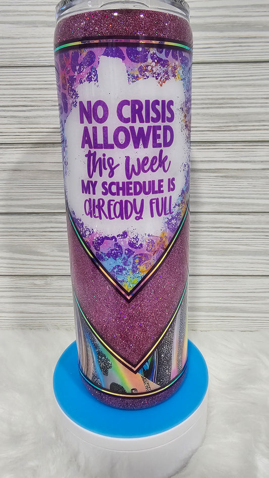 30oz Skinny Purple Holographic Glitter No Crisis Allowed Vinyl Epoxy Tumbler